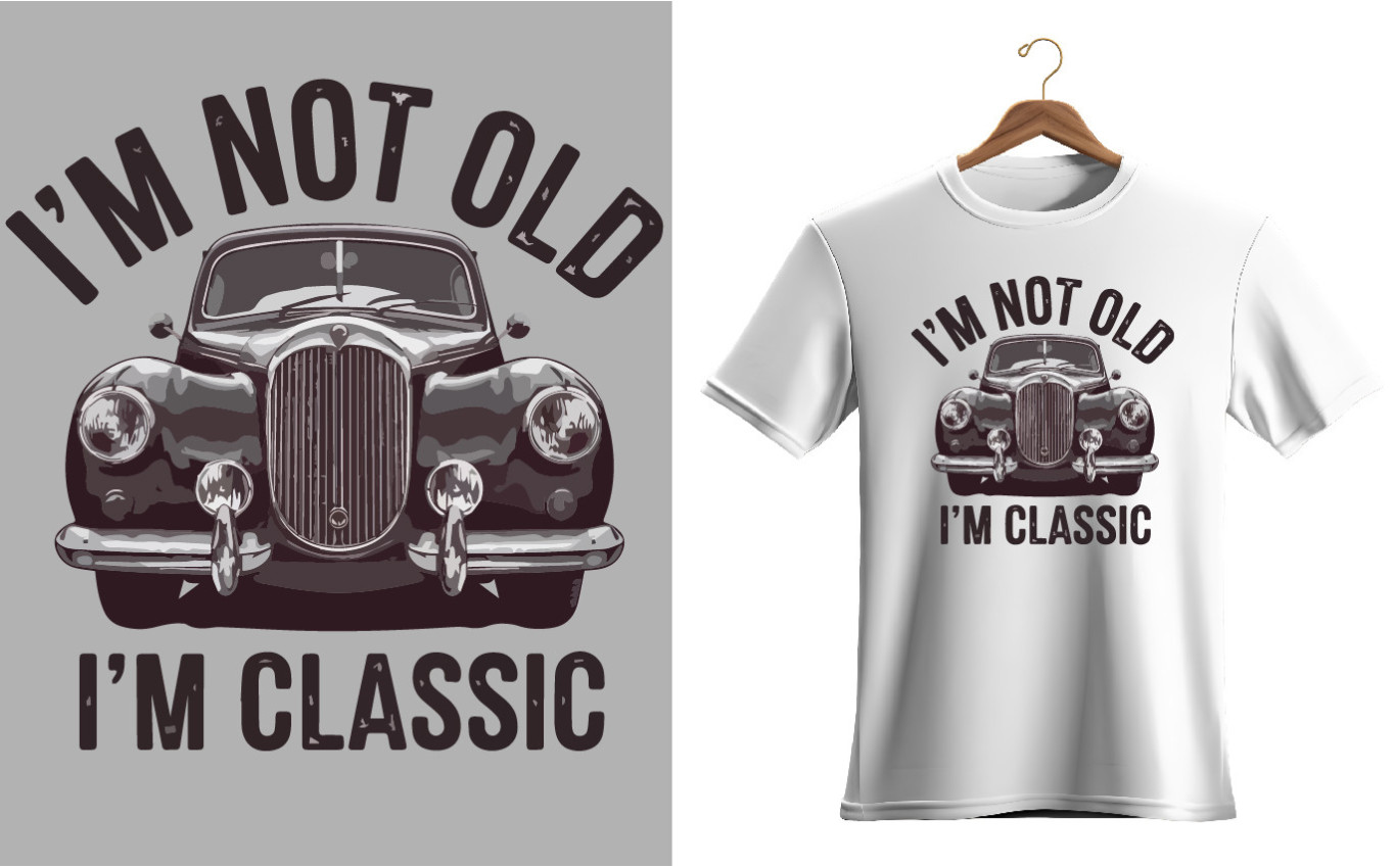 I'm not old I'm classic Vintage Birthday Car